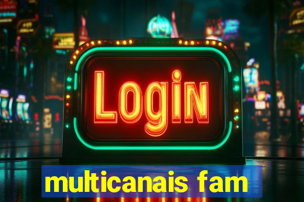 multicanais fam